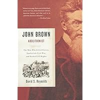John Brown, Abolitionist: The Man Who Killed Slavery, Sparked the Civil War, and Seeded Civil Rights John Brown, Abolitionist: The Man Who Killed Slavery, Sparked the Civil War, and Seeded Civil Rights Paperback Audible Audiobook Kindle Hardcover