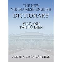 The New Vietnamese-English Dictionary The New Vietnamese-English Dictionary Hardcover