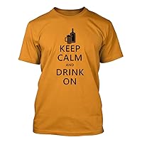 Keep Calm and Drink On #201 - A Nice Funny Humor Men's T-Shirt