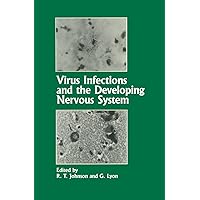 Virus Infections and the Developing Nervous System Virus Infections and the Developing Nervous System Kindle Hardcover Paperback