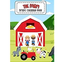 The Farm Simple Coloring Book: Bold and Easy Drawings The Farm Simple Coloring Book: Bold and Easy Drawings Paperback Hardcover