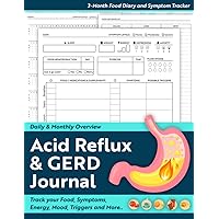 Acid Reflux & GERD Journal: 3-Month Food Diary and Symptom Tracker Acid Reflux & GERD Journal: 3-Month Food Diary and Symptom Tracker Paperback