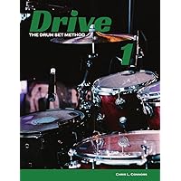Drive: The Drum Set Method (Volume 1)