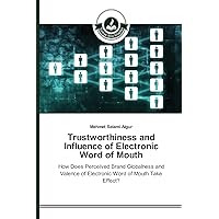 Trustworthiness and Influence of Electronic Word of Mouth: How Does Perceived Brand Globalness and Valence of Electronic Word of Mouth Take Effect?