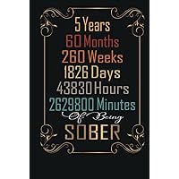 5 Year Of Being Sober: 5 Year Soberversary Lined Journal Notebook Hardcover | 5th Year of Sobriety | Sobriety Gifts For Men and Women Who Are Fifth Year Sober | Daily Journal for Addiction Recovery 5 Year Of Being Sober: 5 Year Soberversary Lined Journal Notebook Hardcover | 5th Year of Sobriety | Sobriety Gifts For Men and Women Who Are Fifth Year Sober | Daily Journal for Addiction Recovery Hardcover Paperback