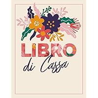 Libro Di Cassa: Entrate, uscite, totale | registro contabilità (Italian Edition)
