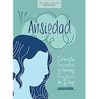 Ansiedad - Estudio bíblico con videos | Anxious - Bible Study Book with Video Access (Spanish Edition)