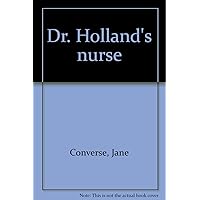 Dr. Holland's nurse Dr. Holland's nurse Paperback Mass Market Paperback