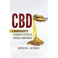 cbd: 2 Manuscripts - Cannabis Extracts, Medical Marijuana cbd: 2 Manuscripts - Cannabis Extracts, Medical Marijuana Paperback Kindle
