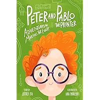 Peter And Pablo The Printer: Adventures In Making The Future (3D Printing Children's Books) Peter And Pablo The Printer: Adventures In Making The Future (3D Printing Children's Books) Paperback Kindle Audible Audiobook