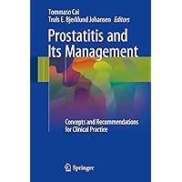 Prostatitis and Its Management: Concepts and Recommendations for Clinical Practice Prostatitis and Its Management: Concepts and Recommendations for Clinical Practice Kindle Hardcover Paperback