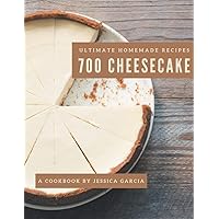 700 Ultimate Homemade Cheesecake Recipes: A Homemade Cheesecake Cookbook Everyone Loves! 700 Ultimate Homemade Cheesecake Recipes: A Homemade Cheesecake Cookbook Everyone Loves! Paperback Kindle