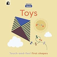 MiniTouch: Toys: Touch-and-feel first shapes MiniTouch: Toys: Touch-and-feel first shapes Board book