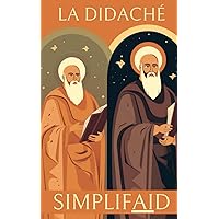 La Didaché: SimplifAId (Spanish Edition) La Didaché: SimplifAId (Spanish Edition) Paperback Kindle