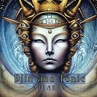 Djin and Tonic: Solaria Djin and Tonic: Solaria Paperback
