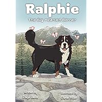 Ralphie The Big Hearted Berner Ralphie The Big Hearted Berner Paperback