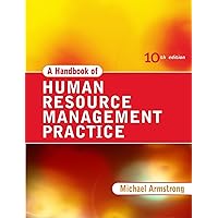 A Handbook of Human Resource Management Practice 10th Edition A Handbook of Human Resource Management Practice 10th Edition Paperback