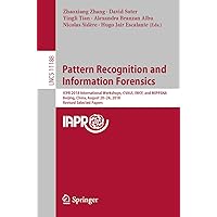Pattern Recognition and Information Forensics: ICPR 2018 International Workshops, CVAUI, IWCF, and MIPPSNA, Beijing, China, August 20-24, 2018, Revised ... Notes in Computer Science Book 11188) Pattern Recognition and Information Forensics: ICPR 2018 International Workshops, CVAUI, IWCF, and MIPPSNA, Beijing, China, August 20-24, 2018, Revised ... Notes in Computer Science Book 11188) Kindle Paperback