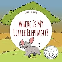 Where Is My Elephant?: A Funny Seek-And-Find Book (Where is...? - First Words Series)