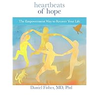 Heartbeats of Hope: The Empowerment Way to Recover Heartbeats of Hope: The Empowerment Way to Recover Paperback Kindle