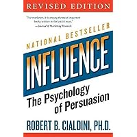 Influence: The Psychology of Persuasion, Revised Edition Influence: The Psychology of Persuasion, Revised Edition Paperback Mass Market Paperback Audio CD