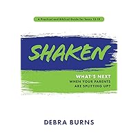 Shaken: What's Next When Your Parents Are Splitting Up? Shaken: What's Next When Your Parents Are Splitting Up? Paperback