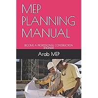 MEP PLANNING MANUAL: BECOME A PROFESSIONAL CONSTRUCTION ENGINEER (Construction - Wikipedia) MEP PLANNING MANUAL: BECOME A PROFESSIONAL CONSTRUCTION ENGINEER (Construction - Wikipedia) Paperback Kindle