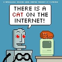 Diesel Sweeties Volume 3: There Is a Cat on the Internet! Diesel Sweeties Volume 3: There Is a Cat on the Internet! Paperback