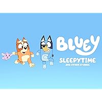 Bluey, Sleepytime and Other Stories