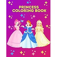 Princess Coloring Book: 40 Cute Coloring Pages for Girls Kids Ages 3-8 Princess Coloring Book: 40 Cute Coloring Pages for Girls Kids Ages 3-8 Paperback