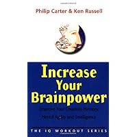 Increase Your Brainpower: Improve your creativity, memory, mental agility and intelligence Increase Your Brainpower: Improve your creativity, memory, mental agility and intelligence Paperback