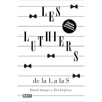 Les Luthiers: de la L a las S (Spanish Edition) Les Luthiers: de la L a las S (Spanish Edition) Kindle Paperback