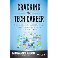 Cracking the Tech Career: Insider Advice on Landing a Job at Google, Microsoft, Apple, or any Top Tech Company Cracking the Tech Career: Insider Advice on Landing a Job at Google, Microsoft, Apple, or any Top Tech Company Paperback Kindle Audible Audiobook Audio CD