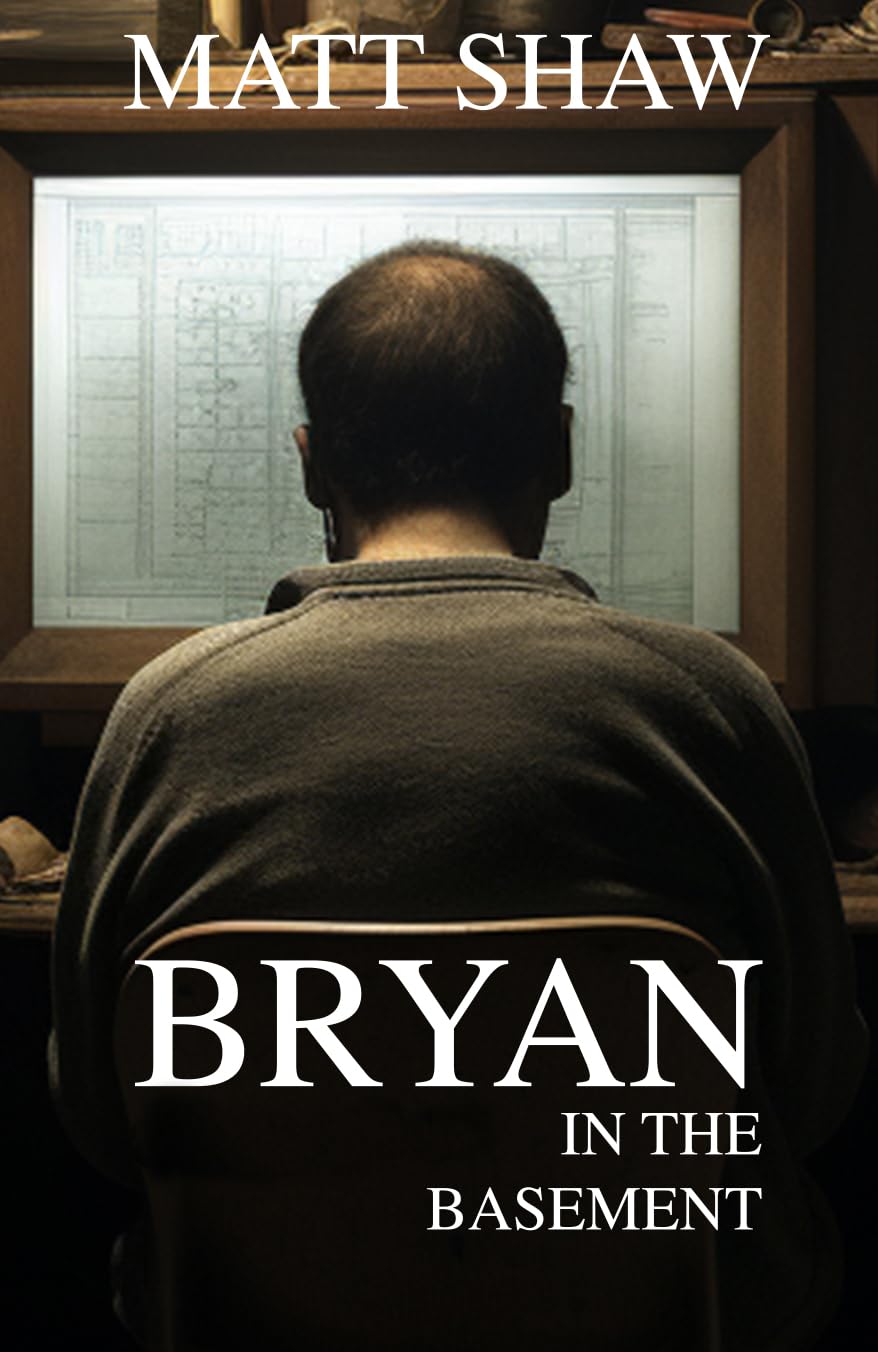 Bryan in the basement: A Psychological horror
