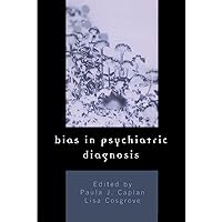 Bias in Psychiatric Diagnosis Bias in Psychiatric Diagnosis Kindle Paperback Hardcover