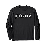 Funny Classic Got Deez Nuts Retro Vintage Novelty Fun Humor Long Sleeve T-Shirt