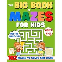 MAZES FOR KIDS AGES 4-8: The Big Activity Book for Kids with 102 different mazes and cute designs to color. The ideal workbook to learn logic and concentration and improve creativity