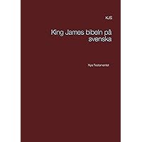 King James bibeln på svenska: Nya Testamentet (Swedish Edition) King James bibeln på svenska: Nya Testamentet (Swedish Edition) Kindle