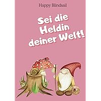 Sei die Heldin deiner Welt (German Edition)