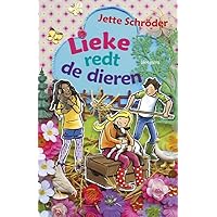 Lieke redt de dieren (Dutch Edition)