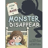 How to Make a Monster Disappear How to Make a Monster Disappear Paperback Kindle