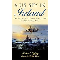 A U.S. Spy in Ireland A U.S. Spy in Ireland Paperback