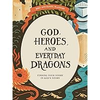 God, Heroes, and Everyday Dragons - Teen Bible Study Book with Video Access: Finding Your Story in God's Story (Lifeway Students Devotions) God, Heroes, and Everyday Dragons - Teen Bible Study Book with Video Access: Finding Your Story in God's Story (Lifeway Students Devotions) Paperback