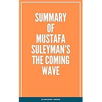 Summary of Mustafa Suleyman’s The Coming Wave
