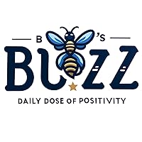 B's Buzz: Daily Dose of Positivity