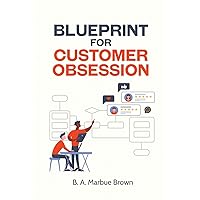 Blueprint for Customer Obsession Blueprint for Customer Obsession Paperback Kindle
