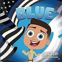 Blue (Legacy of the Badge: The Life and Loves of Justin Terry) Blue (Legacy of the Badge: The Life and Loves of Justin Terry) Paperback Hardcover
