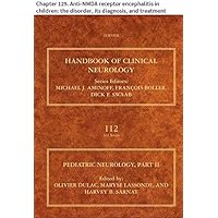 Pediatric Neurology: Chapter 129. Anti-NMDA receptor encephalitis in children: the disorder, its diagnosis, and treatment (Handbook of Clinical Neurology 112)