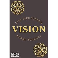 Live Life Strong Vision