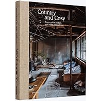 Country and Cozy: Countryside homes and rural retreats Country and Cozy: Countryside homes and rural retreats Hardcover